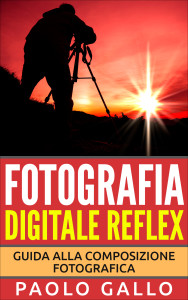 Fotografia Digitale Reflex